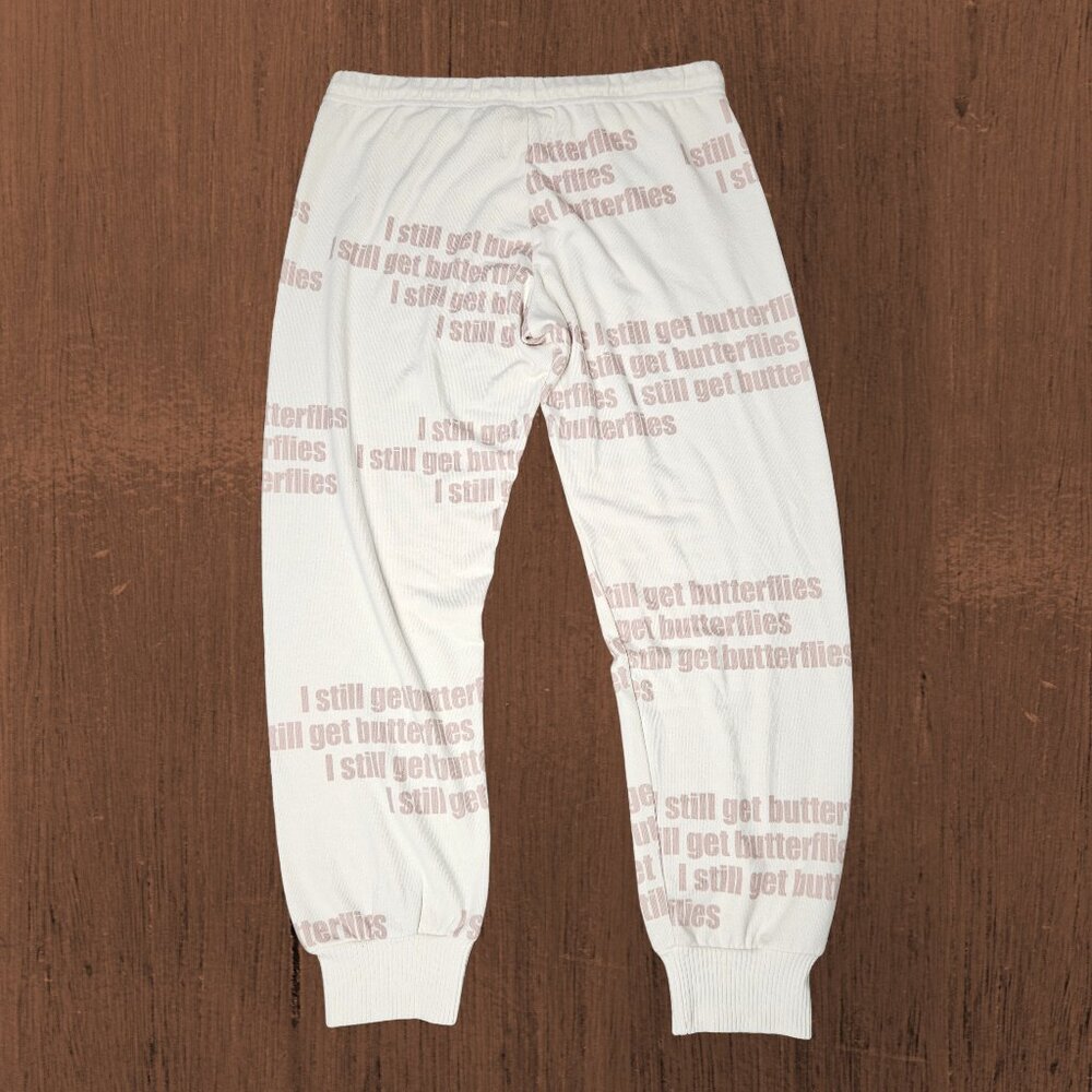 All time favorite sweat pants New " I still get butterflies"